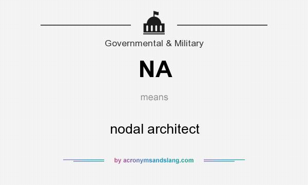 What does NA mean? It stands for nodal architect