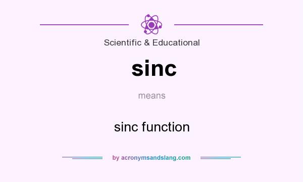 What does sinc mean? It stands for sinc function