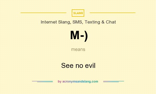 What does M-) mean? It stands for See no evil