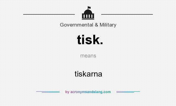 What does tisk. mean? It stands for tiskarna