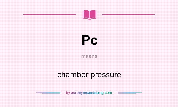 What does Pc mean? It stands for chamber pressure