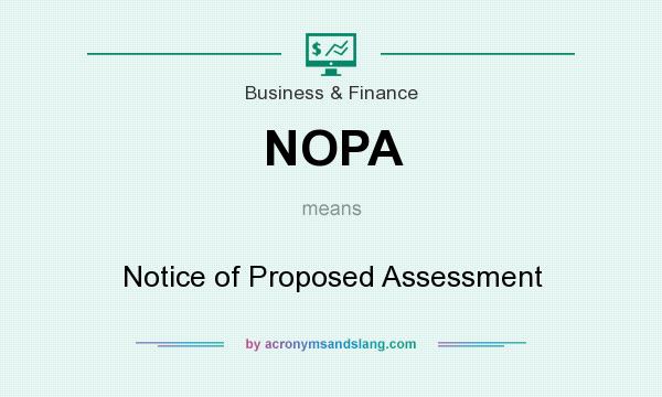 What does NOPA mean? It stands for Notice of Proposed Assessment