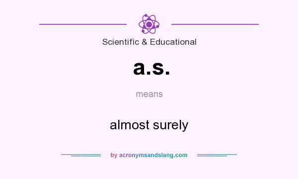 What does a.s. mean? It stands for almost surely