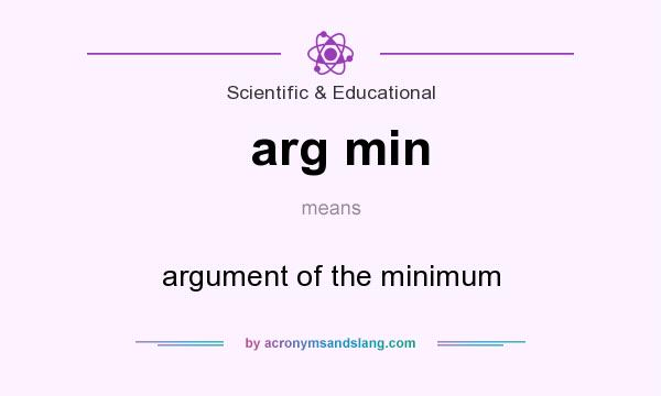 What does arg min mean? It stands for argument of the minimum
