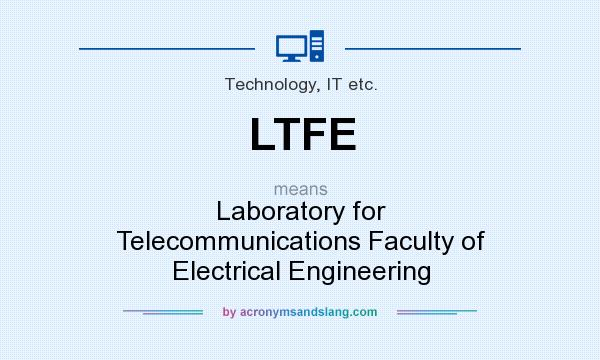 What does LTFE mean? It stands for Laboratory for Telecommunications Faculty of Electrical Engineering