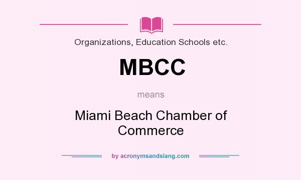 What does MBCC mean? It stands for Miami Beach Chamber of Commerce