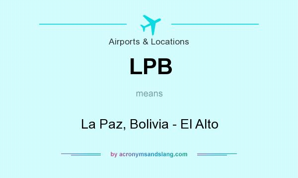 What does LPB mean? It stands for La Paz, Bolivia - El Alto