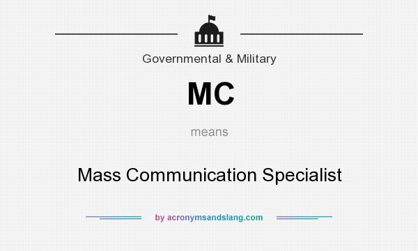 What does MC mean? It stands for Mass Communication Specialist