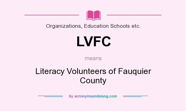 What does LVFC mean? It stands for Literacy Volunteers of Fauquier County
