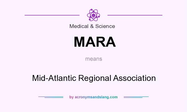 What does MARA mean? It stands for Mid-Atlantic Regional Association