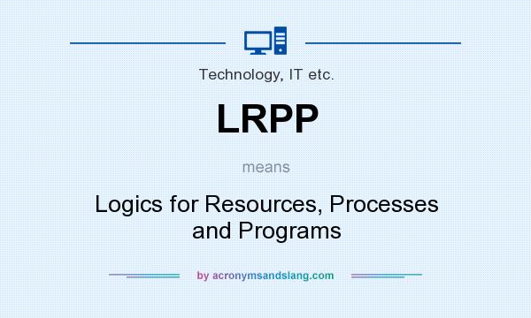What does LRPP mean? It stands for Logics for Resources, Processes and Programs
