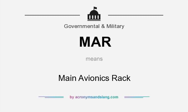What does MAR mean? It stands for Main Avionics Rack