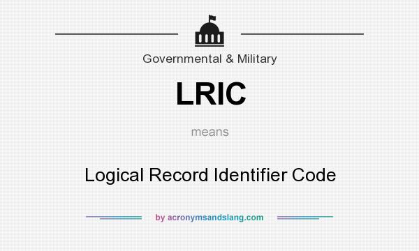 What does LRIC mean? It stands for Logical Record Identifier Code