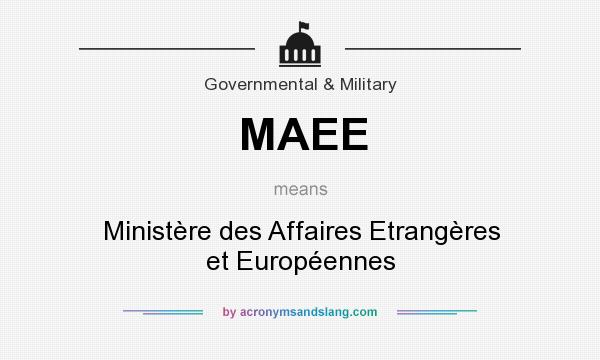 What does MAEE mean? It stands for Ministère des Affaires Etrangères et Européennes