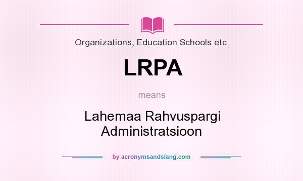 What does LRPA mean? It stands for Lahemaa Rahvuspargi Administratsioon