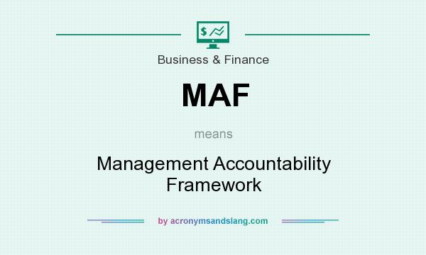 What does MAF mean? It stands for Management Accountability Framework