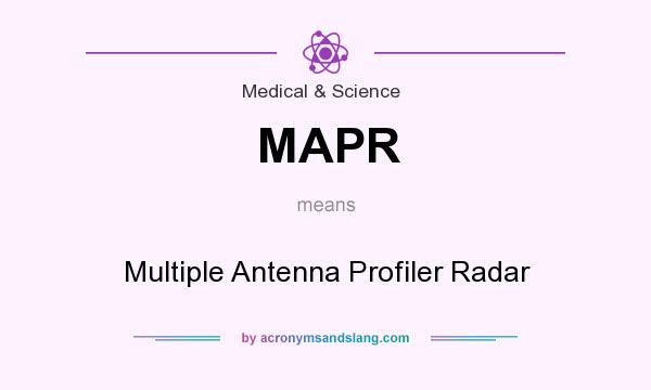 What does MAPR mean? It stands for Multiple Antenna Profiler Radar