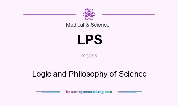 What does LPS mean? It stands for Logic and Philosophy of Science