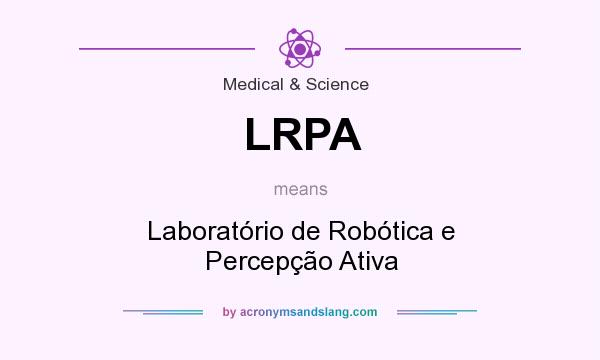 What does LRPA mean? It stands for Laboratório de Robótica e Percepção Ativa