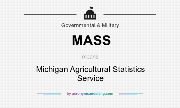 What does MASS mean? It stands for Michigan Agricultural Statistics Service