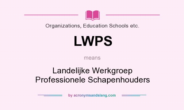 What does LWPS mean? It stands for Landelijke Werkgroep Professionele Schapenhouders