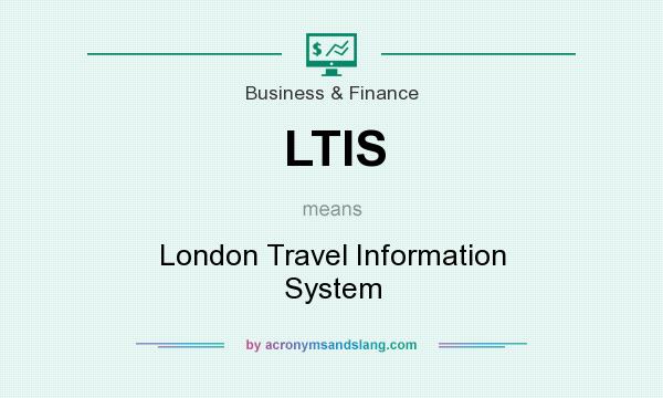 What does LTIS mean? It stands for London Travel Information System