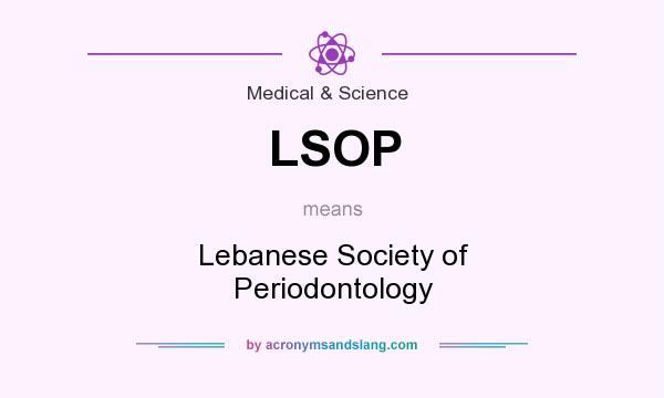 What does LSOP mean? It stands for Lebanese Society of Periodontology