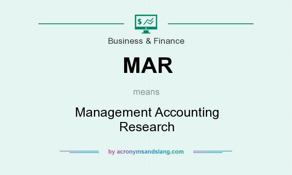 What does MAR mean? It stands for Management Accounting Research