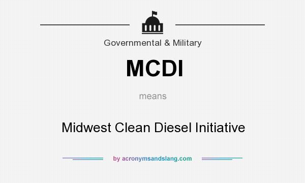 What does MCDI mean? It stands for Midwest Clean Diesel Initiative