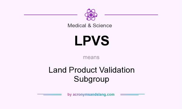 What does LPVS mean? It stands for Land Product Validation Subgroup