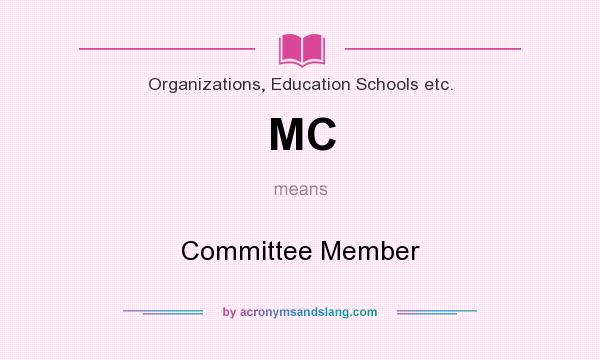 What does MC mean? It stands for Committee Member