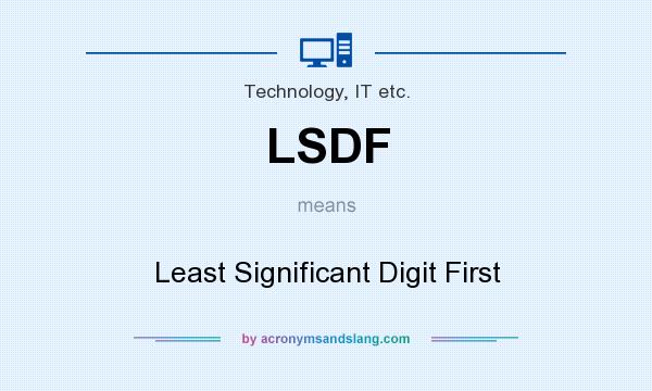 What does LSDF mean? It stands for Least Significant Digit First