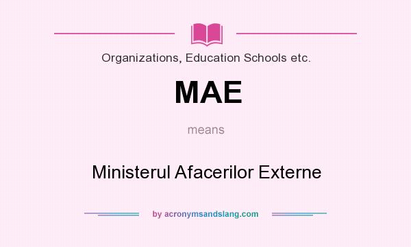 What does MAE mean? It stands for Ministerul Afacerilor Externe