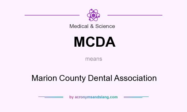 What does MCDA mean? It stands for Marion County Dental Association