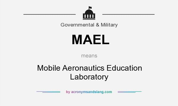 What does MAEL mean? It stands for Mobile Aeronautics Education Laboratory
