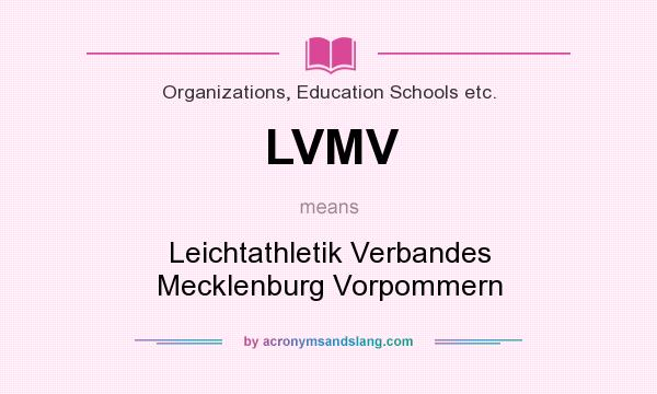 What does LVMV mean? It stands for Leichtathletik Verbandes Mecklenburg Vorpommern