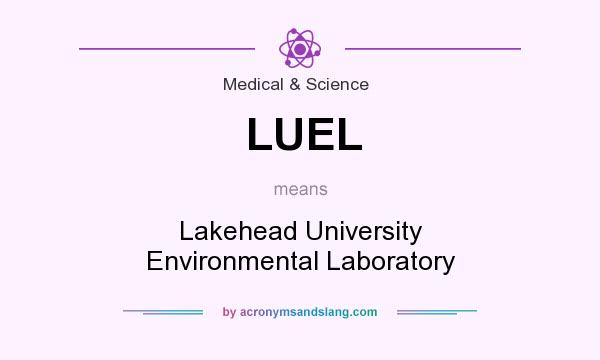 What does LUEL mean? It stands for Lakehead University Environmental Laboratory