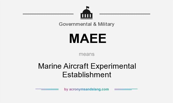 What does MAEE mean? It stands for Marine Aircraft Experimental Establishment