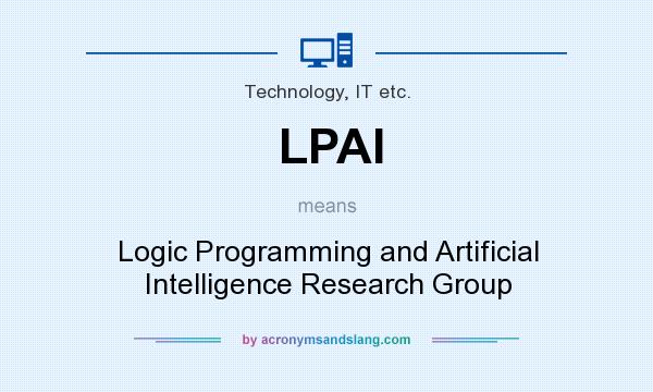 What does LPAI mean? It stands for Logic Programming and Artificial Intelligence Research Group