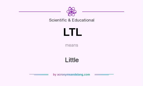 What does LTL mean? It stands for Little