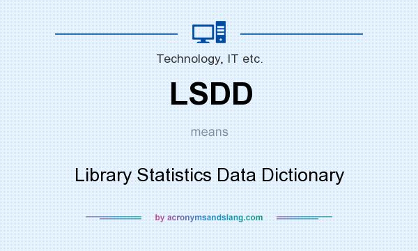 What does LSDD mean? It stands for Library Statistics Data Dictionary