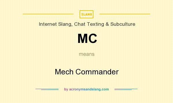 What does MC mean? It stands for Mech Commander