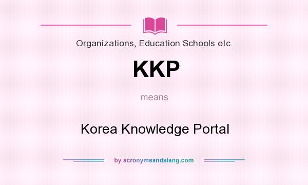 What does KKP mean? It stands for Korea Knowledge Portal