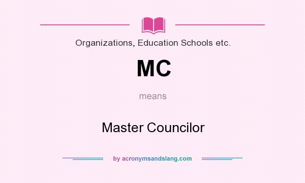 What does MC mean? It stands for Master Councilor