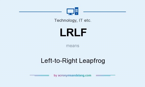 What does LRLF mean? It stands for Left-to-Right Leapfrog