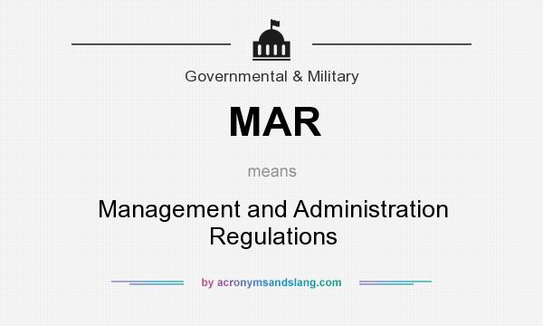 What does MAR mean? It stands for Management and Administration Regulations