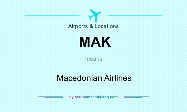 What does MAK mean? It stands for Macedonian Airlines