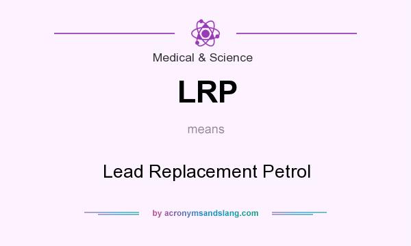 What does LRP mean? It stands for Lead Replacement Petrol