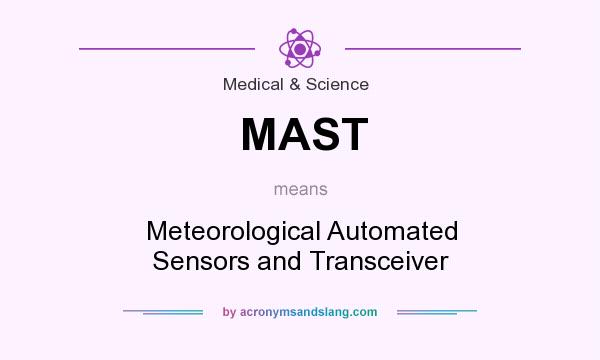 What does MAST mean? It stands for Meteorological Automated Sensors and Transceiver