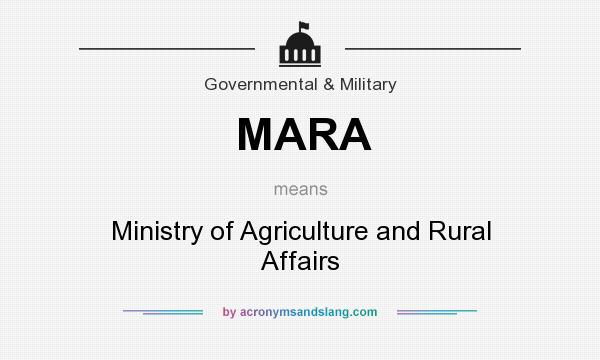 What does MARA mean? It stands for Ministry of Agriculture and Rural Affairs